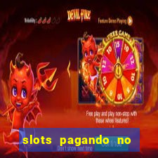 slots pagando no cadastro 2024